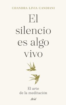 el silencio es algo vivo-chandra livia-9788434435766