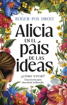alicia en el país de las ideas (ebook)-roger pol droit-9788434439566