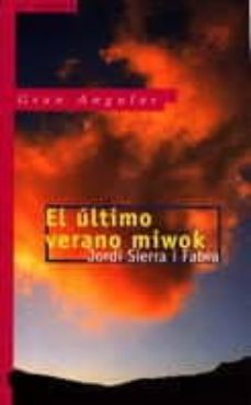 el ultimo verano miwok-jordi sierra i fabra-9788434822566