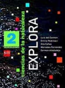 ciencias de la naturaleza (2º eso) explora (incluye cuaderno de r esumenes)-luis del carmen-9788434883666