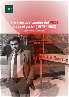 el intrincado camino del psoe hacia el poder (1979-1982)-jose maria marin arce-9788436279566