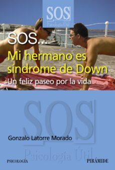 sos mi hermano es sindrome de down-gonzalo latorre-9788436827866