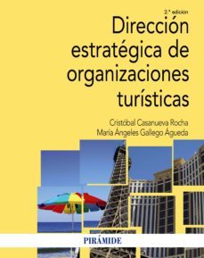 direccion estrategica de organizaciones turisticas (ebook)-cristobal casanueva rocha-maria angeles gallego agueda-9788436840766