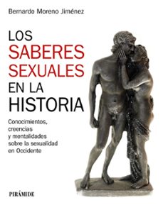 los saberes sexuales en la historia-bernardo moreno jimenez-9788436846966