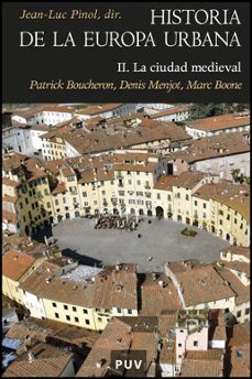 historia de la europa urbana: ii. la ciudad medieval-jean luc (dir.) pinol-9788437078366
