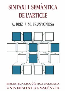 sintaxi i semantica de l'article (2a ed.) (ebook)-antonio briz-manuel prunyonosa tomas-9788437093666