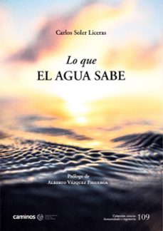 lo que el agua sabe-carlos soler liceras-9788438005866