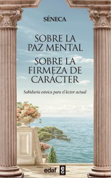 sobre la paz mental. sobre la firmeza de caracter-lucio anneo seneca-9788441443266
