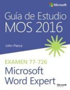 guia de estudio mos 2016 para microsoft word expert-john pierce-9788441539266