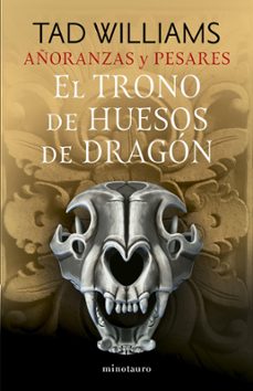 añoranzas y pesares nº 01/04 el trono de huesos de dragon (ebook)-tad williams-9788445016466