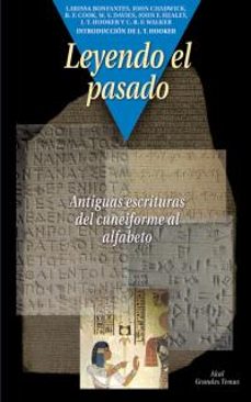 leyendo el pasado: antiguas escrituras del cuneiforme al alfabeto-9788446014966