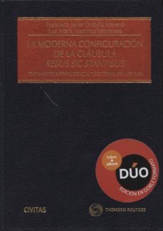 moderna configuracion de la clasula rebus sic stantibus-9788447045266