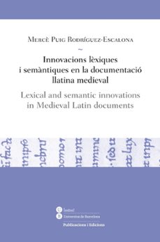 innovacions lexiques i semantiques en la documentacio llatina med ieval-merce puig rodriguez escalona-9788447535866