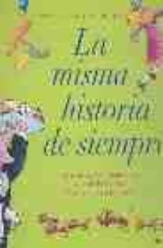 la misma historia de siempre: cosas que los niños no quieren hace r, cosas que deberian hacer, cosas que querrian hacer siempre-9788448017866