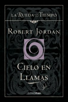 cielo en llamas (saga la rueda del tiempo 10)-robert jordan-9788448034566