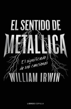el sentido de metallica-william irwin-9788448040666