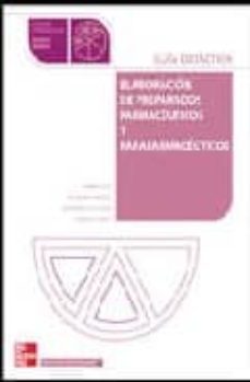 elaboracion de preparados farmaceuticos y parafarmaceuticos grado medio guia didactica-9788448199166