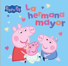 peppa pig. un cuento - la hermana mayor-9788448873066