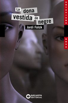 la dona vestida de negre-jordi folck-9788448928766