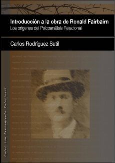 introduccion a la obra de ronald fairbairn. los origenes del psic oanalisis relacional-9788461374366