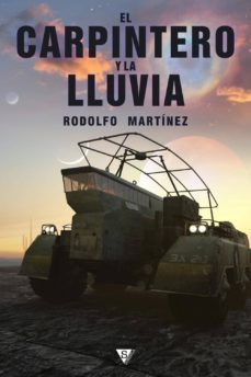 el carpintero y la lluvia (ciclo de drimar 1)-rodolfo martinez-9788461389766