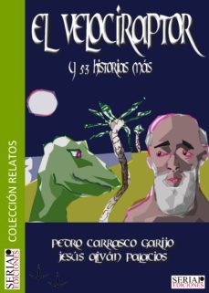 el velociraptor y 53 historias mas (ebook)-pedro carrasco garijo-9788461645466