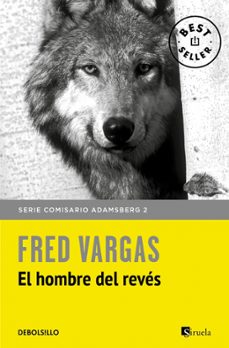 el hombre del reves (comisario adamsberg 2)-fred vargas-9788466331166