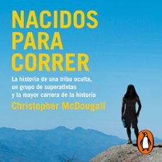 nacidos para correr (audiolibro)-christopher mcdougall-9788466335966