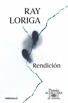 rendición (premio alfaguara de novela 2017)-ray loriga-9788466353366