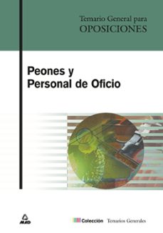 peones y personal de oficio: temario general para oposiciones-9788466505666