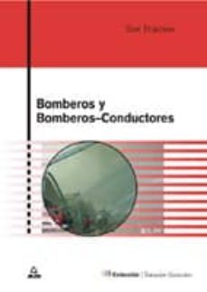 bomberos y bomberos-conductores: test practico-9788466541466
