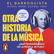 otra historia de la musica (el barroquista) (audiolibro)-miguel angel cajigal vera-9788466680066