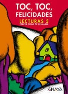 toc, toc, felicidades. lecturas 5 (3er ciclo primaria)-antonio basanta-luis vazquez-9788466706766
