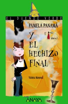 pamela panama y el hechizo final (el duende verde)-violeta monreal-9788466784566