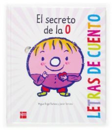 el secreto de la o (letras de cuento)-miguel angel pacheco-9788467507966