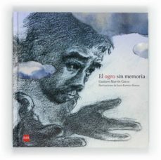 el ogro sin memoria-gustavo martin garzo-9788467551266
