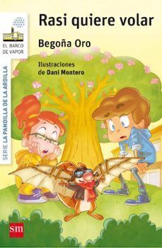la pandilla de la ardilla 7: rasi quiere volar-begoña oro-9788467589566