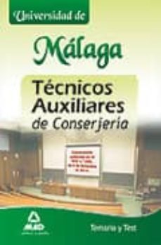 tecnicos auxiliares de conserjeria de la universidad de malaga. t emario y test-9788467653366