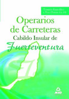 operarios de carreteras del cabildo insular de fuerteventura: tem ario especifico y test (temas 4  a 10)-9788467677966