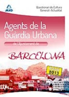 agents de la guardia urbana de l  ajuntament de barcelona. questi onari de cultura general i actualitat-9788467691566