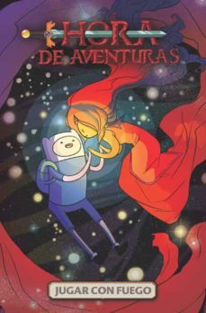 hora de aventuras: jugar con fuego-danielle corsetto-zack sterling-9788467913866
