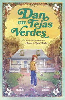 dan en tejas verdes-rey terciero-claudia aguirre-9788467978766