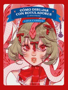 como dibujar con rotuladores (y otros trucos)-lidia cambon-9788467981766
