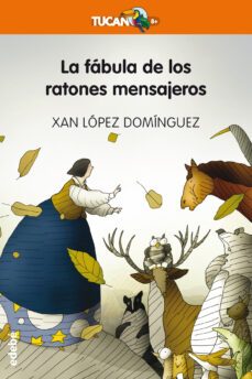 la fábula de los ratones mensajeros-xan lopez dominguez-9788468329666