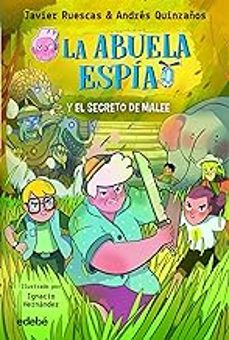 3. la abuela espía y... el secreto de malee-javier ruescas sanchez-9788468362366