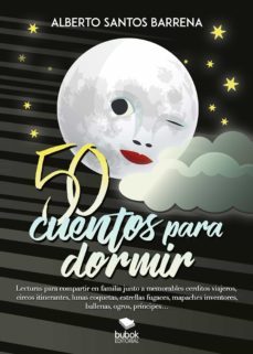 50 cuentos para dormir-alberto santos barrena-9788468566566