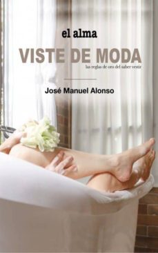 el alma viste de moda (ebook)-jose manuel alonso-9788468666266