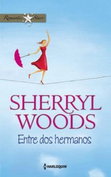 entre dos hermanos-sherryl woods-9788468727066