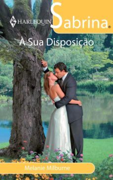a sua disposiço (ebook)-melanie milburne-9788468737966