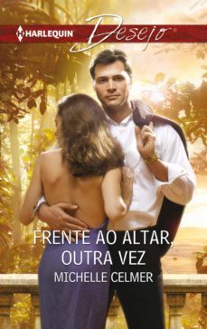 frente ao altar, outra vez (ebook)-michelle celmer-9788468783666